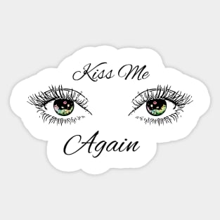 Kiss Me Again Sticker